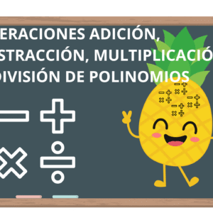 PP MATEMÁTICA- OPERACIONES ADICIÓN, SUSTRACCIÓN, MULTIPLICACIÓN Y DIVISIÓN DE POLINOMIOS