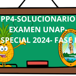 PP4-SOLUCIONARIO EXAMEN UNAP- ESPECIAL 2024- FASE II (1)